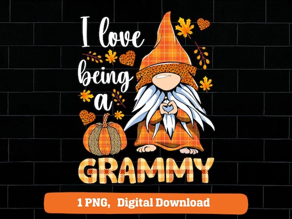 I Love Being Granny PNG: Fall Thanksgiving Grandma Announcement (Digital Download