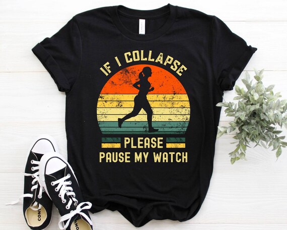 If i collapse please pause my watch shirt, funny running shirt, running women shirt, funny gifts for her, mothers day gifts, women tank top