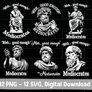 May include: A set of 12 digital downloads featuring black and white illustrations of men with quotes about being "good enough". The illustrations are in a vintage style and feature men with beards and moustaches. The text "Mediocrates" appears below each illustration.