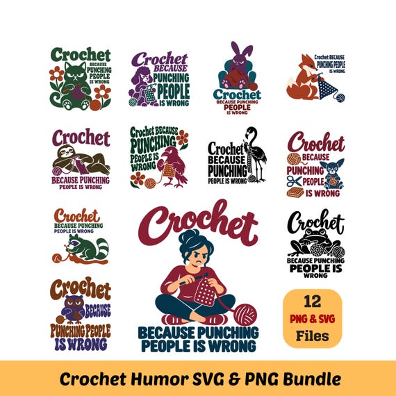 Crochet Because Punching People Is Wrong PNG SVG Bundle Funny Crochet Humor