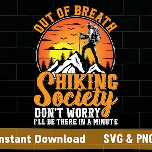 out of breath hiking society png, out of breath hiking society svg, hiking svg, hiking png, digital download