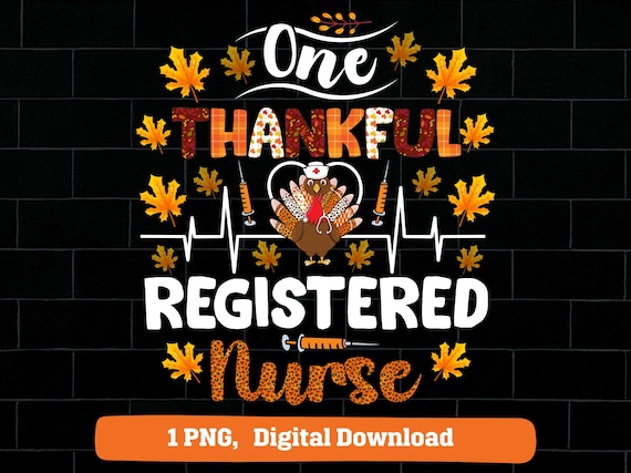 One thankful registered nurse png, fall RN png, one thankful RN png, thankful registered nurse thanksgiving png