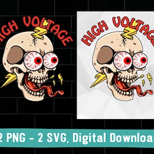 May include: A cartoon skull with red eyes and a lightning bolt through its head. The skull is sticking out its tongue and has the words "HIGH VOLTAGE" written around it.