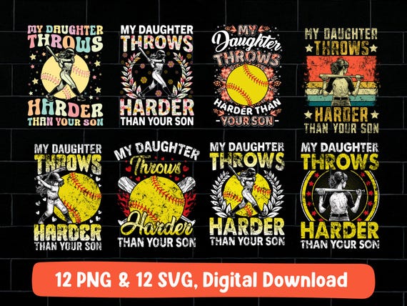 my daughter throws harder than your son png bundle, softball dad png, softball mom svg