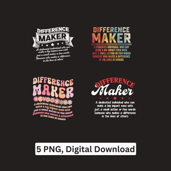 Difference Maker definition PNG bundle Inspirational Quote Sublimation Cricut Printable Digital Download