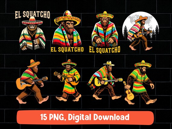El squatcho png bundle: bigfoot elsquatcho sasquatch Mexican Pancho vintage design (digital download)