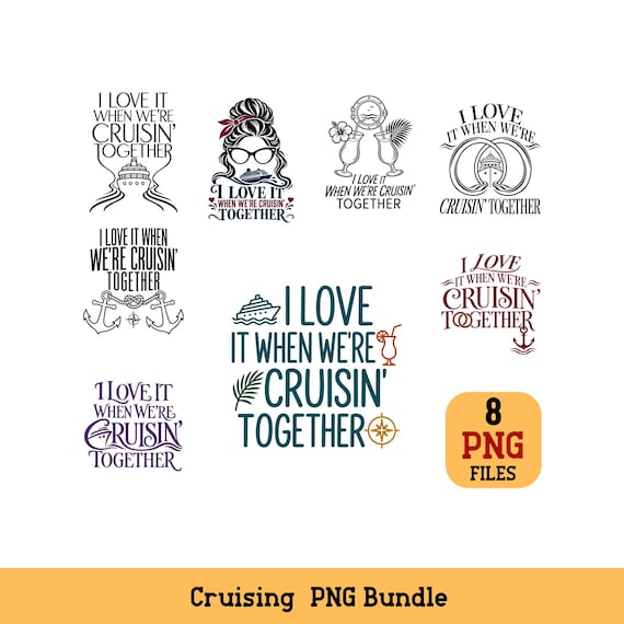 I Love It When We're Cruisin' Together PNG Bundle Cruise Couple Nautical Vacation