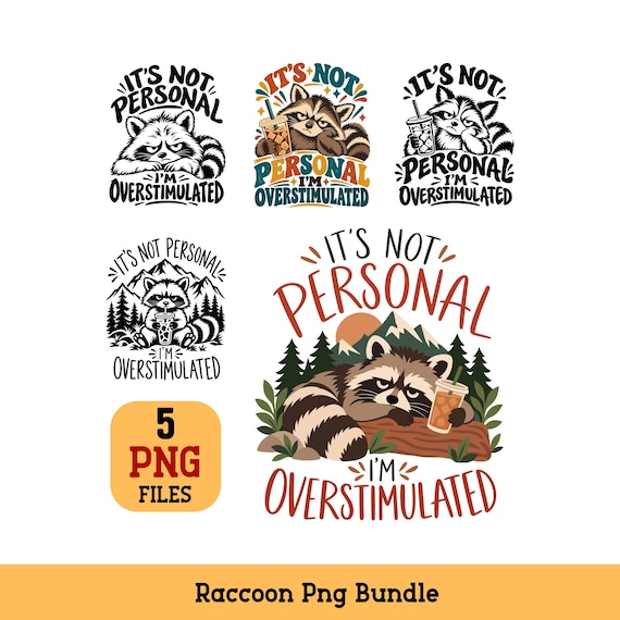 Overstimulated Raccoon PNG Bundle It's Not Personal Funny Coffee Sublimation