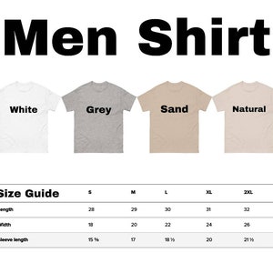 May include: Size chart for a men's t-shirt in white, grey, sand, and natural colors. The chart shows the length, width, and sleeve length in inches for sizes S, M, L, XL, and 2XL.
