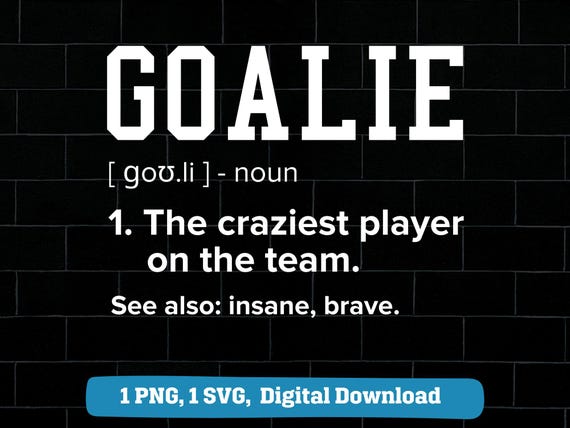 Goalie png svg, goalie definition png svg for shirt mug