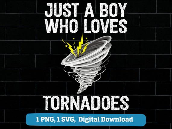 Just a boy who loves tornado png svg
