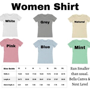 May include: Size chart for women's shirts in various colors, including white, grey, natural, pink, blue, and mint. The chart shows measurements in inches for XS, S, M, L, XL, 2XL, and 3XL sizes. The text "Run Smaller than usual. Bella Canva & Next Level" is also included.