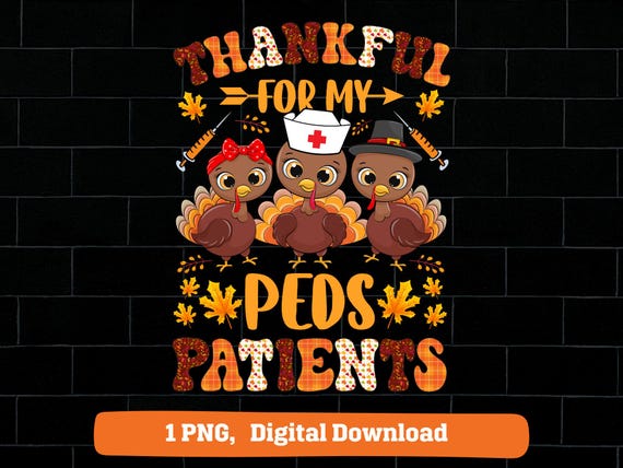 Thankful for My PEDs Patients PNG: Fall Thanksgiving Design (Digital Download