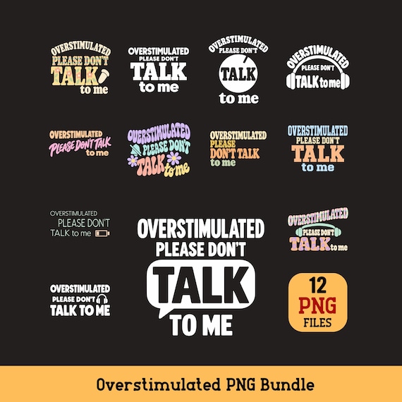 Overstimulated Please Dont Talk to Me PNG Bundle Humor Sublimation Designs