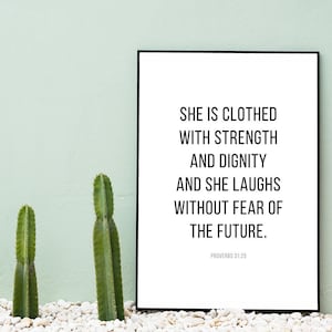 Bible Verse Home Decor Wall Print Wall Art Wall Decor Printable Digital Download - She is Clothed with Strength and Dignity Proverbs 31:25