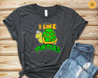 I Like Turtles, Turtles Shirt, Turtles Gift, Turtles Tshirt, Turtles Lover, Cute Turtles, I Love Turtles, Turtle Gift Idea, Turtles