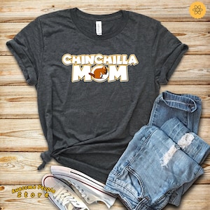 Chinchilla Mom, Chinchilla Shirt, Love Chinchilla, Chinchilla Lover, Chinchilla Gift, Cute Chinchilla, Gift for Chinchilla Mom