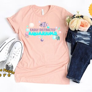 Easily Distracted By Aquariums, Aquarium Shirt, Fisher Gift, Aquarium Tee, Sea Lover, Marine Life Shirt, Aquarium Lover, Gift for Mom, Fish