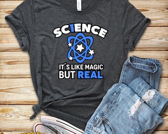 Science Teacher, Science Like Magic But Real, Shirt, Tank Top, Hoodie, Nerd Shirt, Biology Shirt, Chemistry Shirt, Science Gift, Science