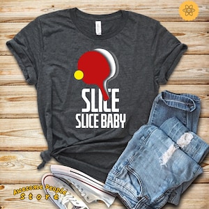 Slice Slice Ping Pong Unisex Shirt, Ping Pong Shirt, Ping Pong Tee, Love Ping Pong, Pingpong Shirt, Table Tennis Shirt, Ping Pong Gift