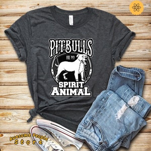 Pitbull Shirt, Pitbull T-Shirt, Pitbull Gifts, Pitbull Women Shirt, Pitbull Spirit Animal, Gift For Her, Pitbull Mom Shirt, Pitbull