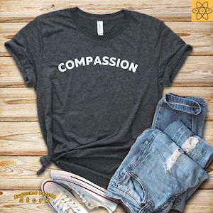 COMPASSION T SHIRT / Vegan Animal Lover / Vegetarian Plant Based Veganism / Vegan Power Compassion / Be Compassion
