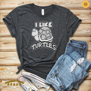 I Like Turtles, Turtles Shirt, Turtles Gift, Turtles Tshirt, Turtles Lover, Cute Turtles, I Love Turtles, Turtle Gift Idea, Turtles
