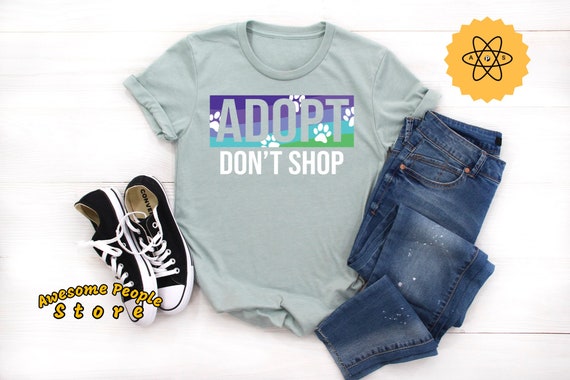 Dog Mom Shirt, Adopt A Pet, Dog Shirt, Dog Mom, Dog Owner, Adopt T Shirt, Animal Lover, Pro Animal, Adopt Gift, Unisex, Dog Lover, Dog Dad
