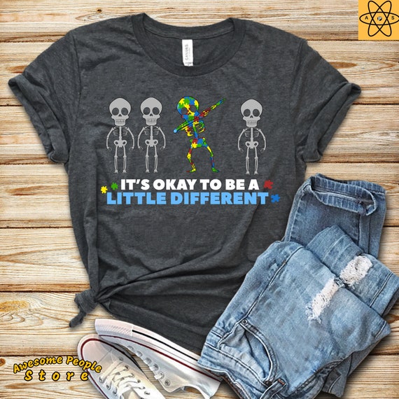 Its Ok To Be A Little Different Skeleton Dabbing Gift Shirt Its Ok To Be A Little Different Skeleton Dabbing Gift Shirt