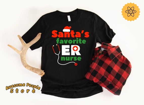 Santa's Favorite Shirt, ER Doctor Shirt, Emergency Room Shirt, Gift ER Christmas Shirt, ER Christmas Shirt, Nurse Student Shirt, Hoodies