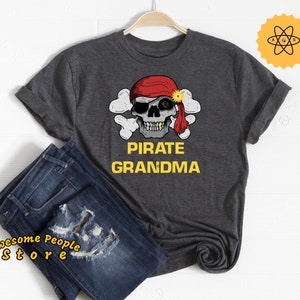 Pirate Grandma Shirt / Pirate Shirt / Pirate Gifts / Pirates / Pirate Party Theme Shirt / Grandma Shirt / Family Vacation Shirt