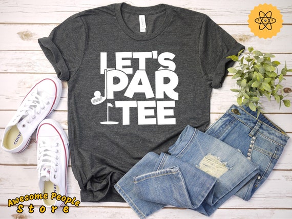 Let's Par Tee Funny Golf Gift T-Shirt Let's Par Tee Funny Golf Gift T-Shirt