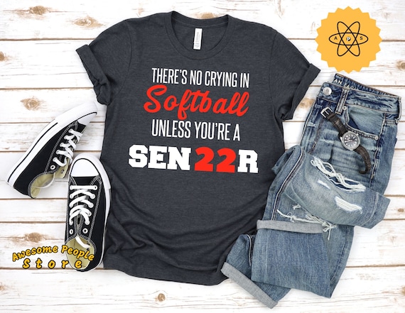 Softball Teen Shirts, There's No Crying In Softball Unless You're A Senior, Softball, Sports Teenage, Softball Catcher, Softball Coach, Ball