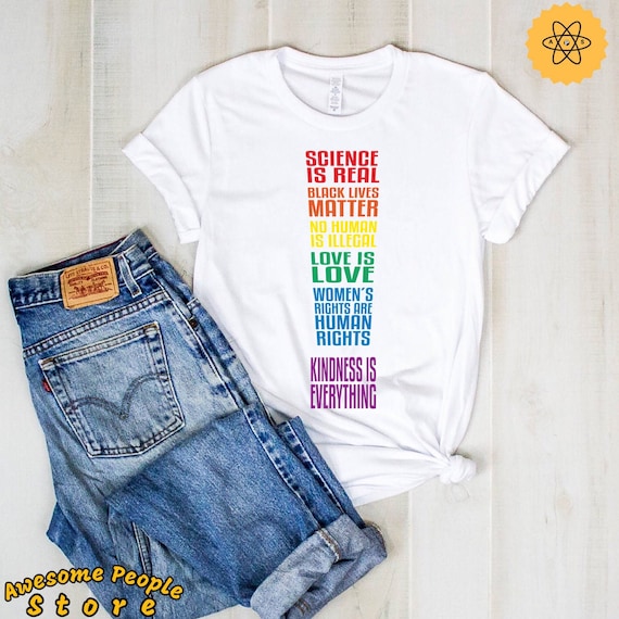 Science Is Real Black Lives Matter Women Rights Kind T Shirt Science Is Real Black Lives Matter Women Rights Kind T Shirt