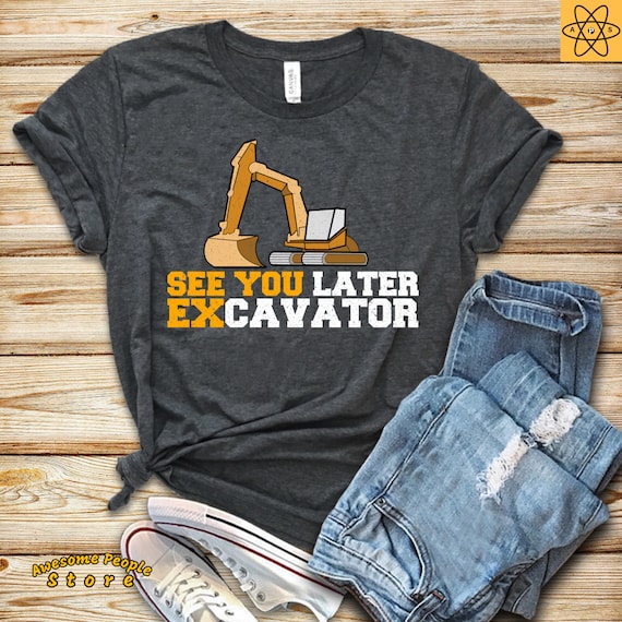 See You Later Excavator T-Shirt / Construction Birthday / Construction Birthday Shirt / Construction Invitation / Excavator Shirt / Digger