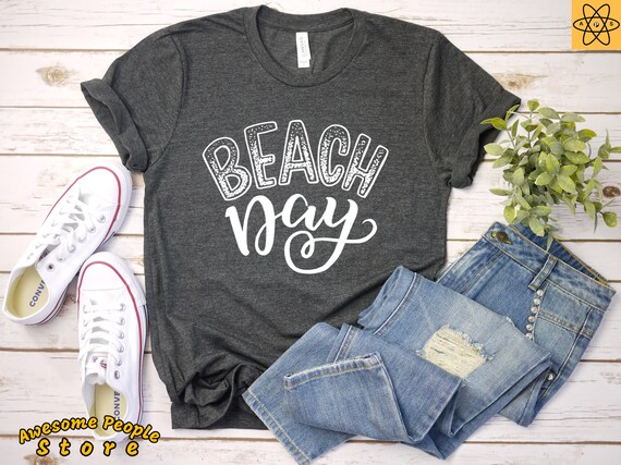 Beach Day Shirt / Beach Shirt / Unisex Beach Shirt / Summer Shirt / Vacation Shirt /Honeymoon Shirt