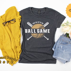 Take Me Out To The Ball Game T-Shirt / Baseball T-Shirts / Women&#39;s Baseball Shirts / Ballgame Shirts