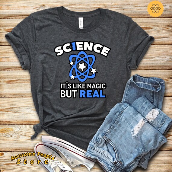 Science Teacher, Science Like Magic But Real, Shirt, Tank Top, Hoodie, Nerd Shirt, Biology Shirt, Chemistry Shirt, Science Gift, Science