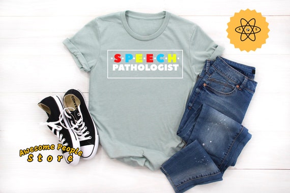 Speech Language Pathology Shirt, Speech Therapy, Speech Pathologist, Speech Shirt, Speech Teacher, Unisex, Speech Teacher Shirt Gift