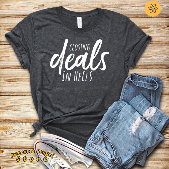 Real Estate Shirt, Closing Deals In Heels Shirt, Real Estate, I Sell Real Estate, Real Estate Gift, Real Estate Agent, Tank Top, Hoodie