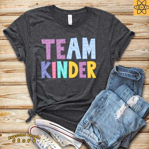 Team Kinder T-Shirt / Kinder Squad Teacher T-shirts / Team Teacher Shirts / Teacher Gift / Teacher Shirts / Kinder Teacher T-Shirts / Kinder