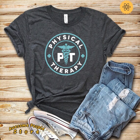 Physical Therapist Shirt, Therapist Shirt, PT Student, PT Shirt, Gift For Physical Therapist, Gift For Therapist, Occupational Therapy