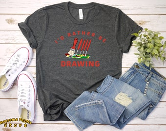 I'd Rather Be Drawing camiseta - Funny Art Teacher - Paint Brush camiseta de manga corta - Artista regalo para artista gifts Painter camisa para pintor
