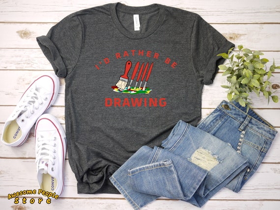 I'd Rather Be Drawing Tshirt - Funny Art Teacher - Paint Brush Short-Sleeve T-Shirt - Artist Gift for Artist Gifts Painter Shirt for Painter