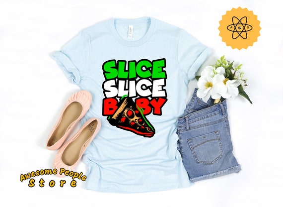Slice Slice Baby, Pizza Over Everything Shirt, Pizza Fixes Everything Unisex Tee, Men's Or Women's T-Shirt. Pizza Lover Shirt, Love Pizza