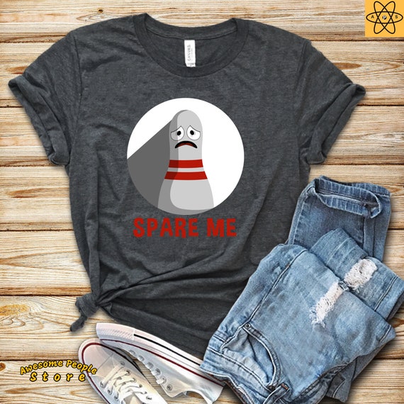 Spare Me Bowling Shirt / Bowling Shirt / Funny Bowler Humor / Bowling Gift Idea / Bowling Tshirt / Bowler Gift