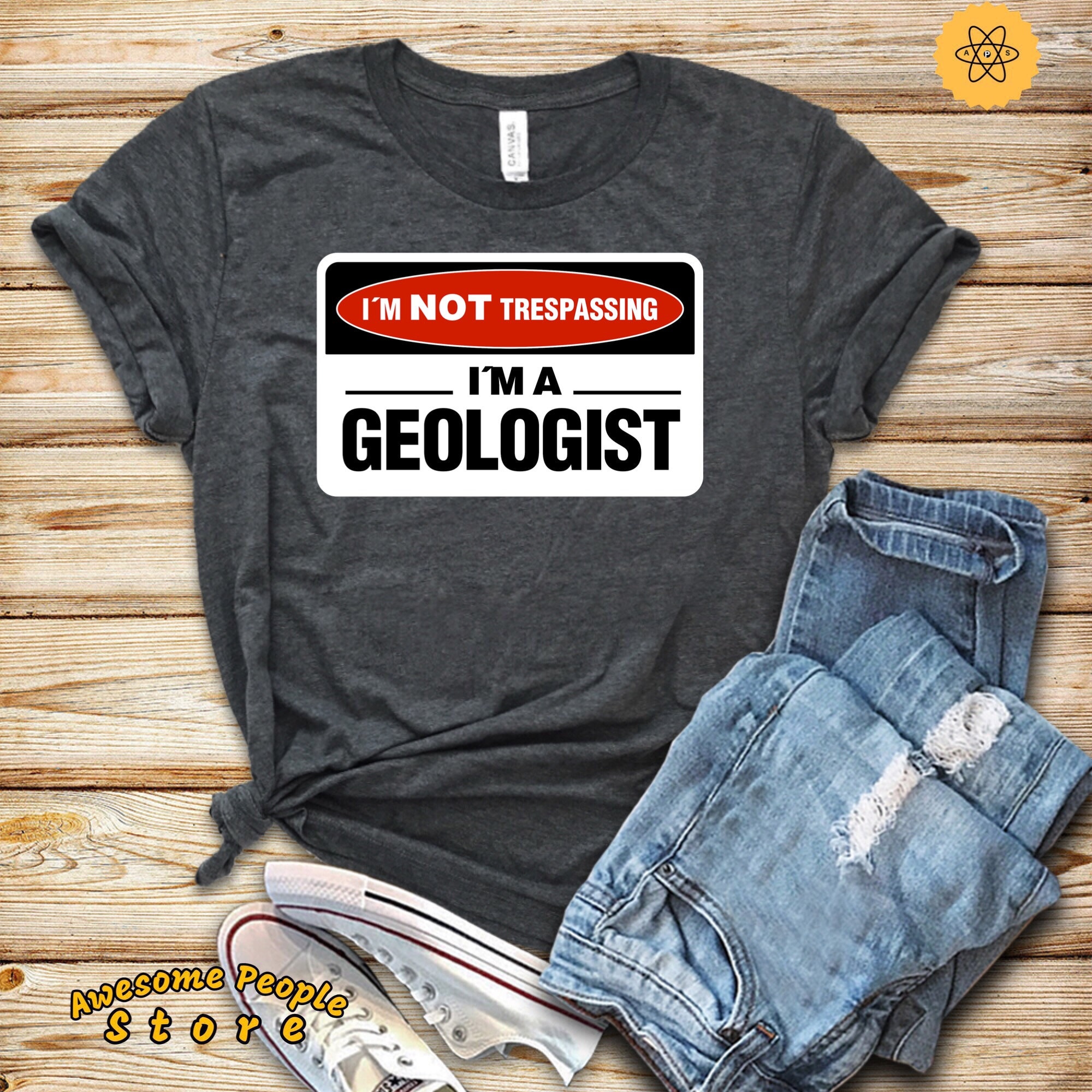 I'm Not Trespassing I'm A Geologist T-Shirt Geologist Gift I'm Not Trespassing I'm A Geologist T-Shirt Geologist Gift