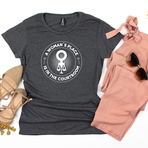 Lawyer Shirt / Lawyer Gift / A Woman&#39;s Place Is In The Courtroom Shirt / Law Student Gift / Law School Graduation Gift / Law School