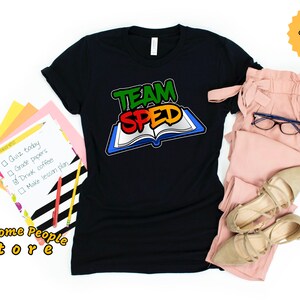 Team SPED Shirt /Special Education T-Shirt / SPED Squad Teacher T-Shirt / Art Teacher Shirt / SPED Teacher / Special Ed Back to School Shirt