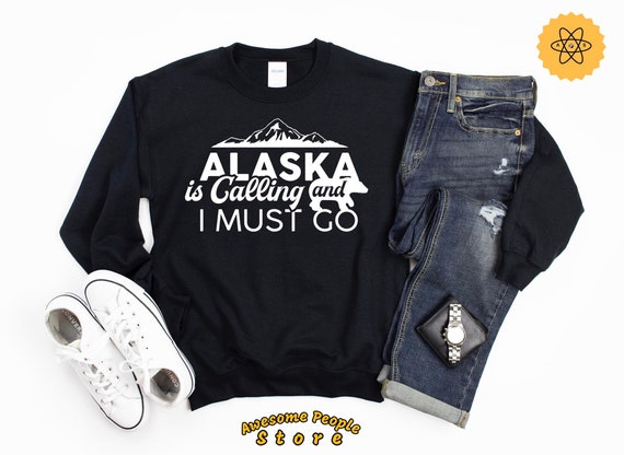 Alaska Is Calling And I Must Go World Travel T-Shirt Alaska Is Calling And I Must Go World Travel T-Shirt